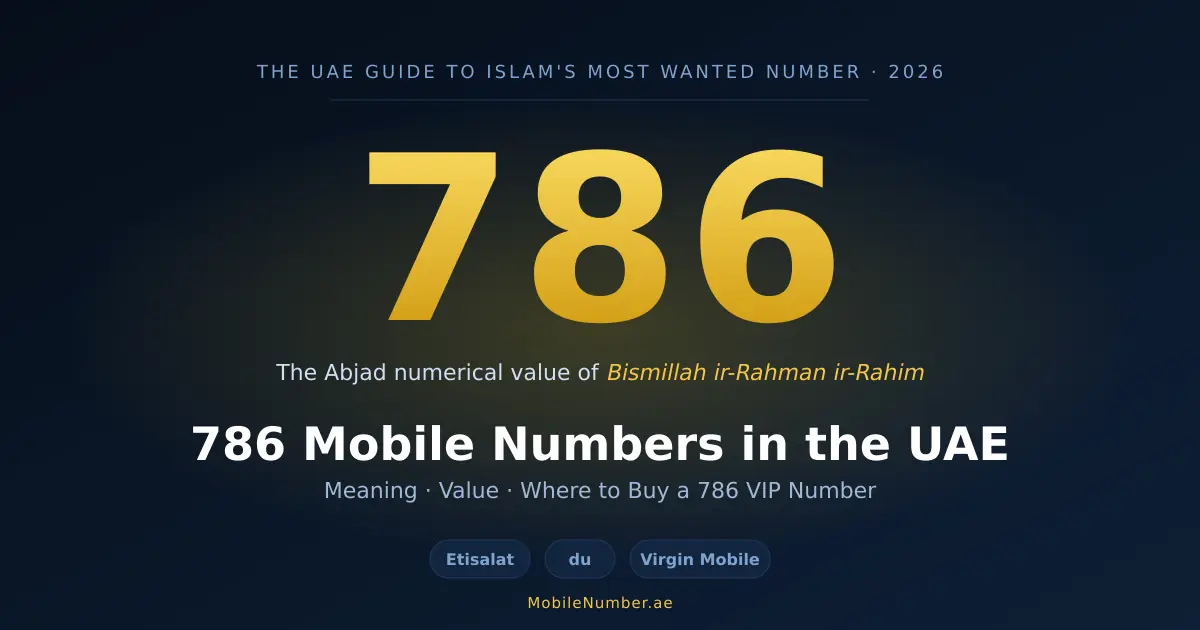 786 mobile number in the UAE — meaning, value and where to buy a 786 VIP number
