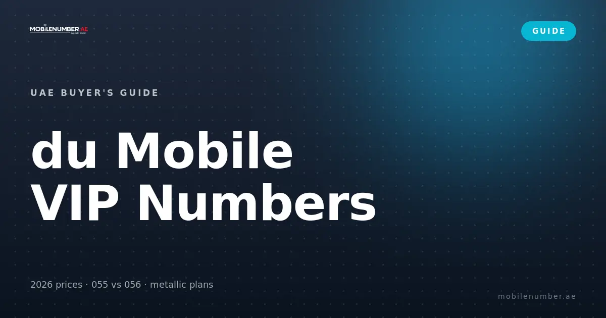 du VIP mobile numbers UAE — 2026 buyer's guide with metallic tier pricing and transfer process