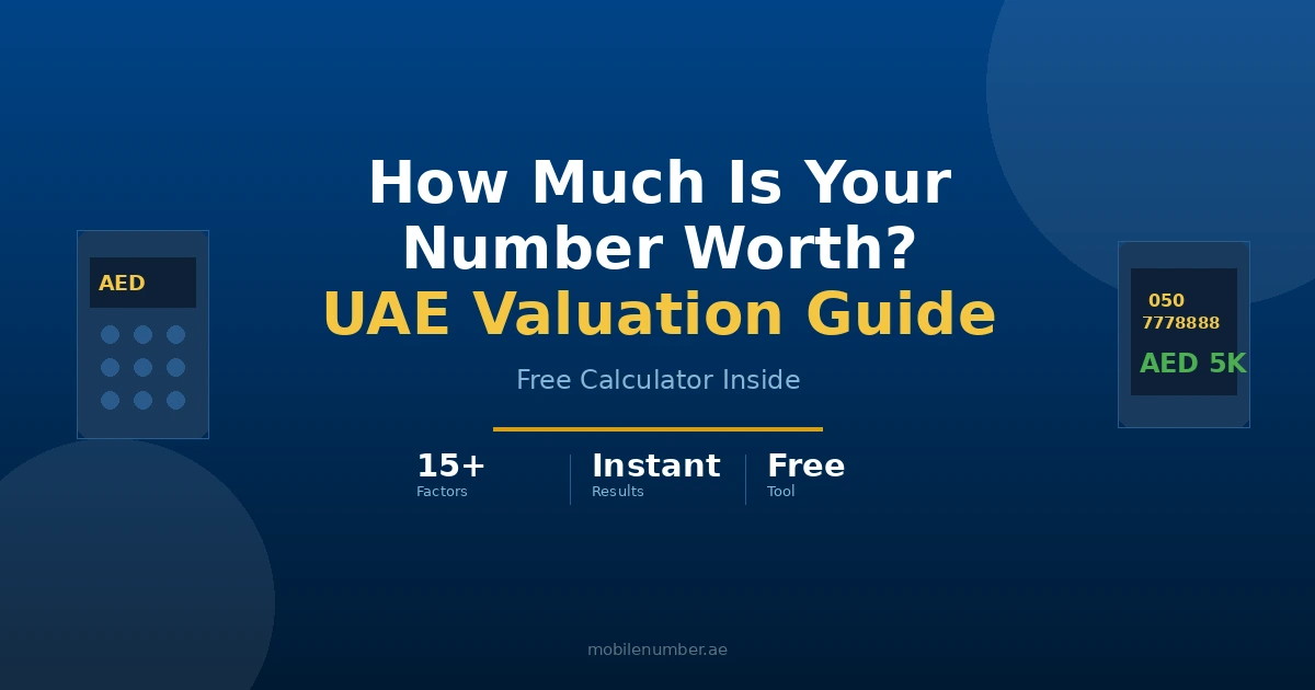 How Much Is Your Number Worth? UAE Valuation Guide - MobileNumber.ae Guide