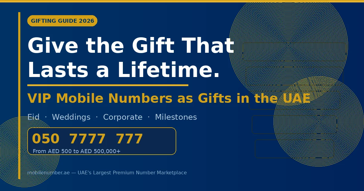 VIP mobile number as a gift in UAE — Eid, wedding and corporate gifting guide 2026