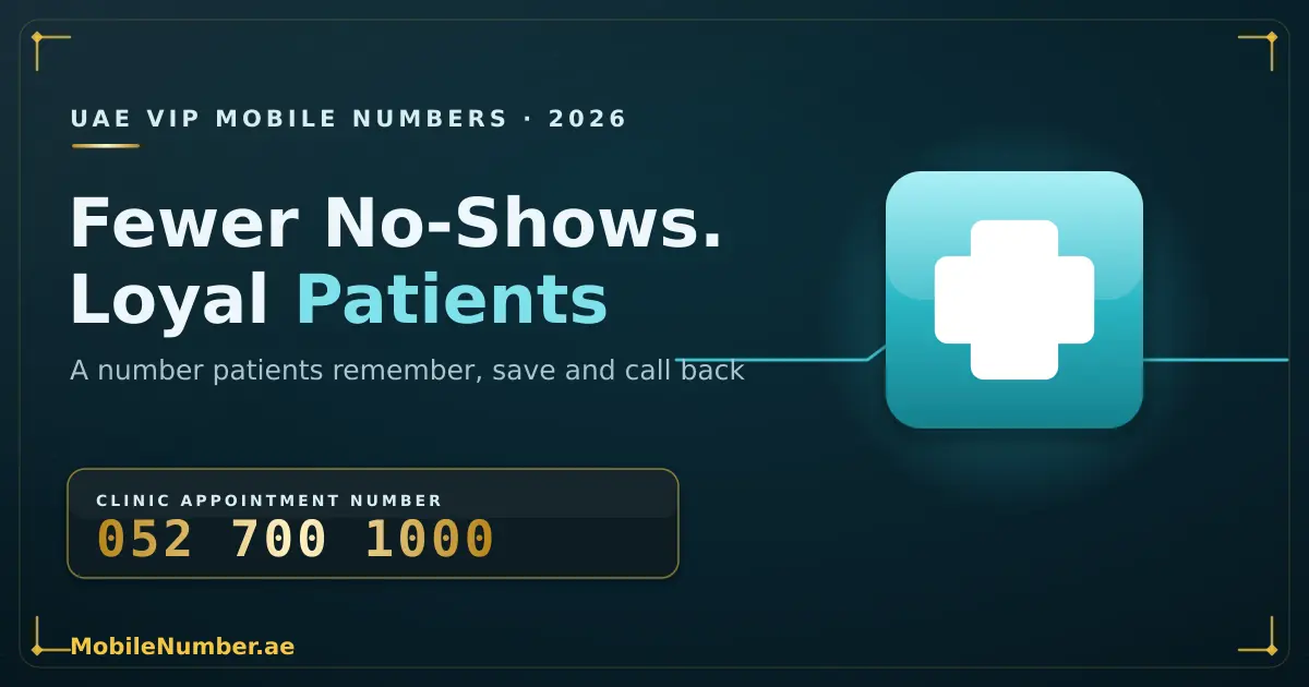 VIP mobile numbers for clinics in the UAE — a memorable appointment number that reduces patient no-shows